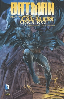 Batman Alla Scoperta Del Cavaliere Oscuro Volume