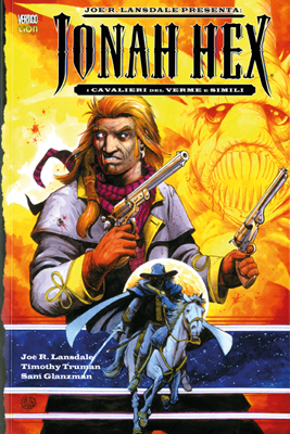 Joe R. Lansdale Presenta Jonah Hex