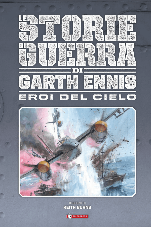 Le Storie Di Guerra Di Garth Ennis
