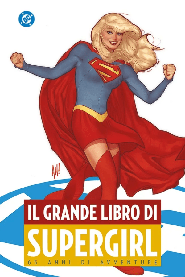 Il Grande Libro Di Supergirl 65 Anni Di Avventure