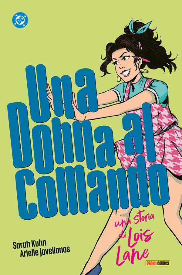 Una Donna Al Comando Una Storia Di Lois Lane