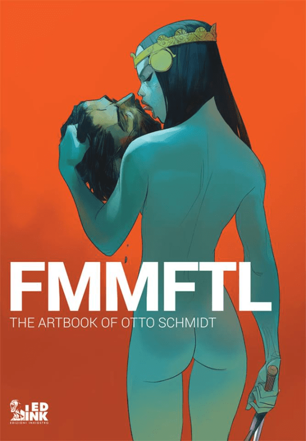 Fmmftl The Artbook Of Otto Schmidt - Variant