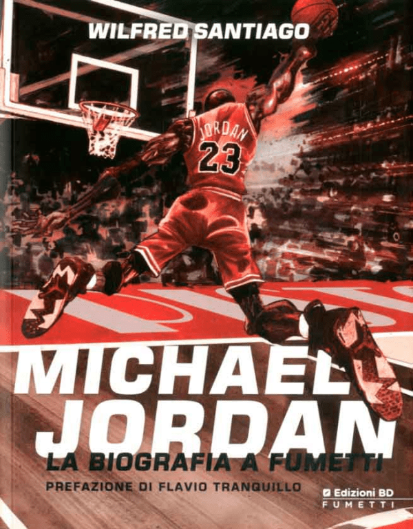 Michael Jordan La Biografia A Fumetti Nuova Edizione