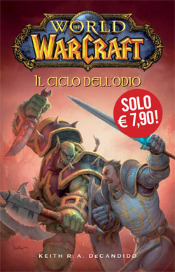 World Of Warcraft - Il Ciclo Dell'odio