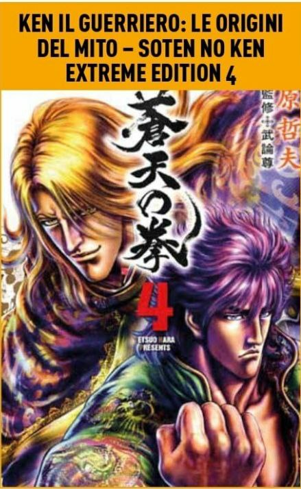 Ken Il Guerriero Le Origini Del Mito Soten No Ken Extreme Edition 4 
